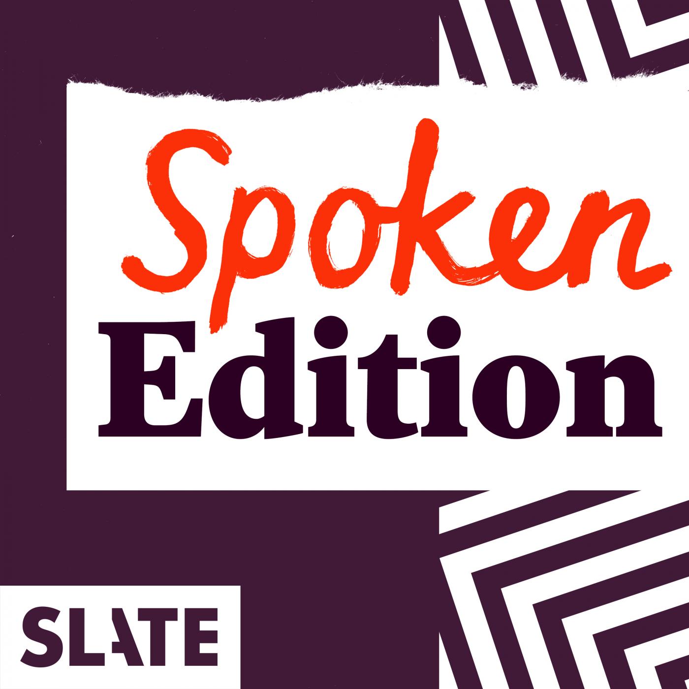 Slate Politics – Spoken Edition